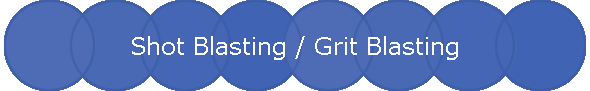 Shot Blasting / Grit Blasting
